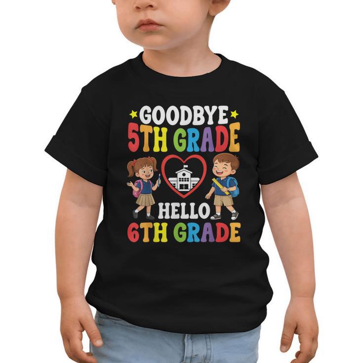 Goodbye 5th Grade Hello 6th Grade Graduate Back To School Graphic Toddler T-Shirt