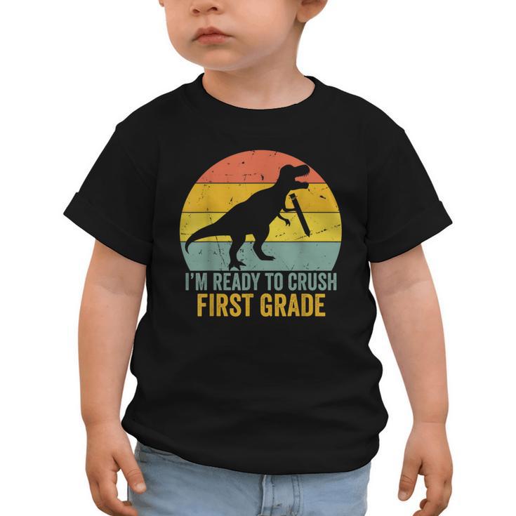 I'm Ready To Crush First Grade Dinosaur Back To School Kids Graphic Toddler T-Shirt