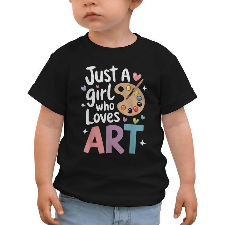 Just a Girl Who Loves Art Cute Back To School Kids Girls Graphic Toddler T-Shirt