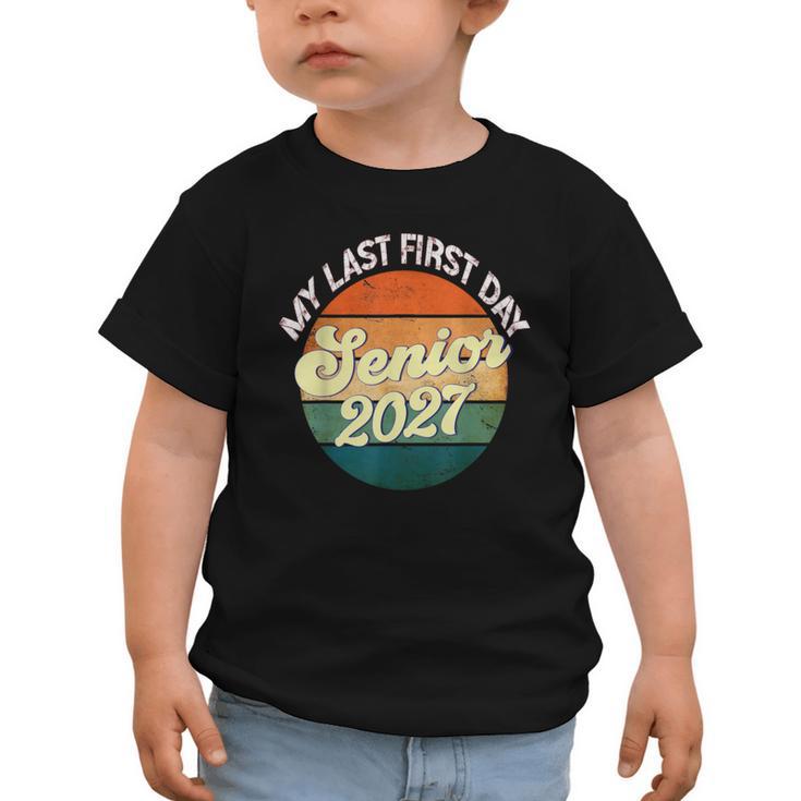 Last First Day Senior 2027 Back To School Class Of 2027 Graphic Toddler T-Shirt