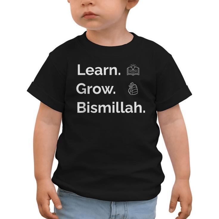 Learn Grow Bismillah – Islamic Back To School Graphic Toddler T-Shirt