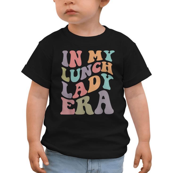 In My Lunch Lady Era Happy First Day Back To School Graphic Toddler T-Shirt