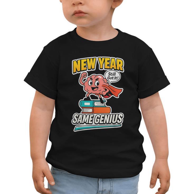 New Year Same Genius Confident Back To School Vibe Graphic Toddler T-Shirt