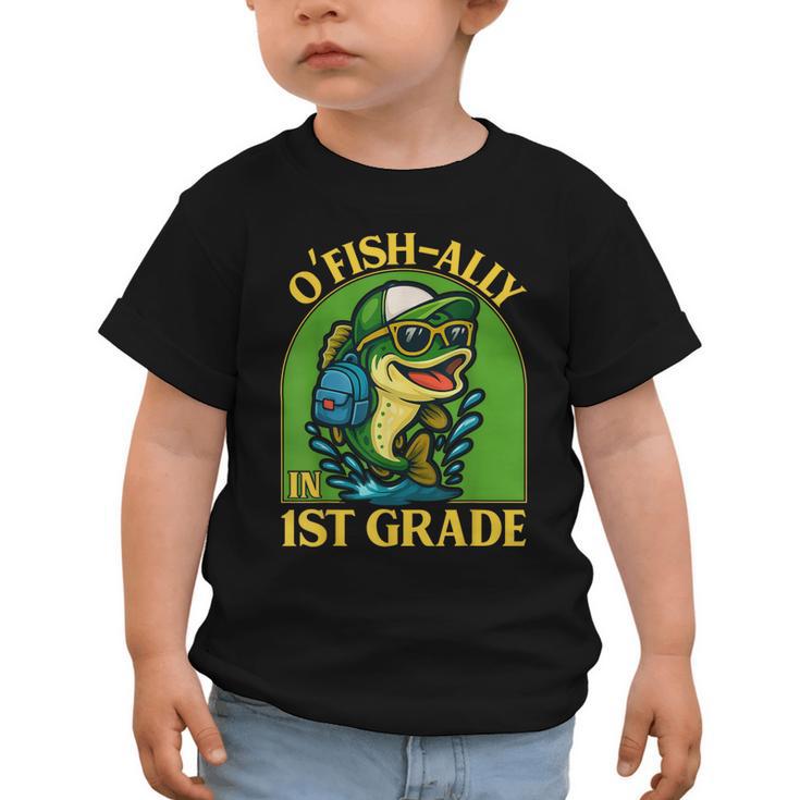 O-Fish-Ally In 1st Grade Back To School Fish Graphic Toddler T-Shirt