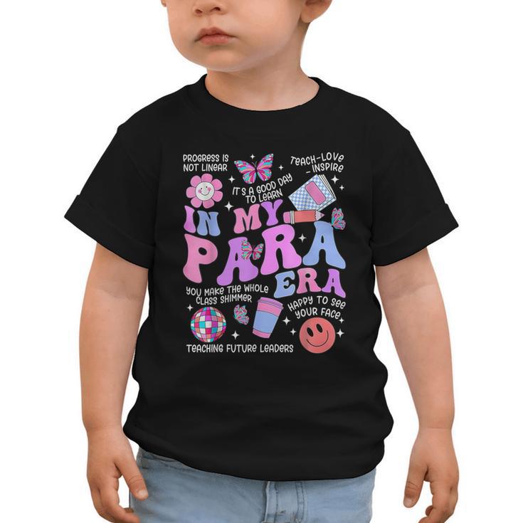 In My Para Era Paraprofessional Paraeducator Back To School Graphic Toddler T-Shirt