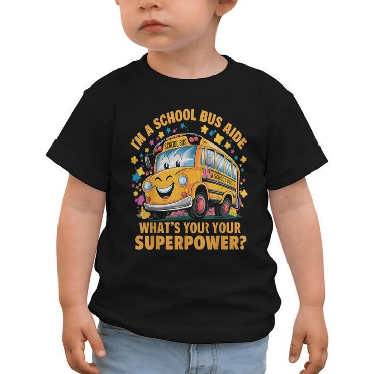 I Am A School Bus Aide Back To School Graphic Toddler T-Shirt