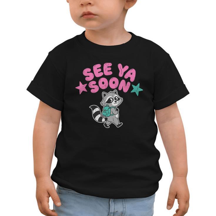 See Ya Soon Summer Cute Raccoon Back To School Kids Student Graphic Toddler T-Shirt