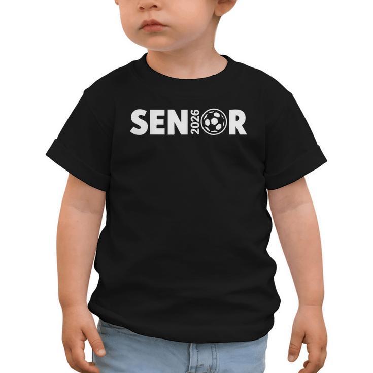 Senior Soccer 2026 Class Of 2026 Graduate Fun Back To School Graphic Toddler T-Shirt