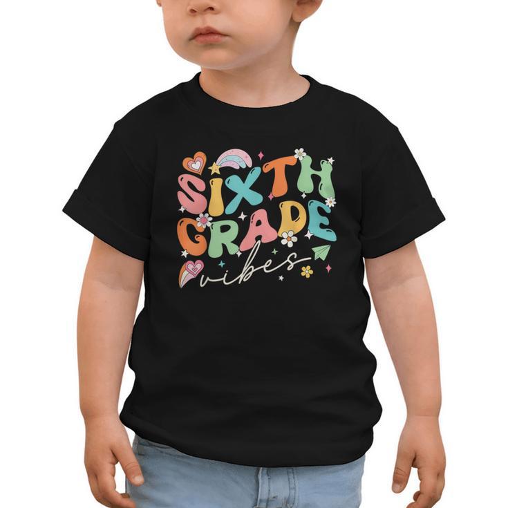 Sixth Grade Vibes 6th Grade Team Groovy Back To School Graphic Toddler T-Shirt