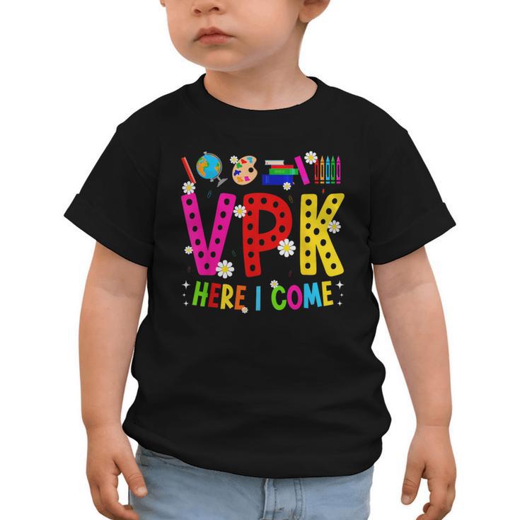 VPK Here I Come First Day Of VPK Back To School VPK Graphic Toddler T-Shirt
