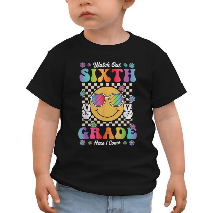 Watch Out Sixth Grade Here I Come Back To School 6th Grade Graphic Toddler T-Shirt