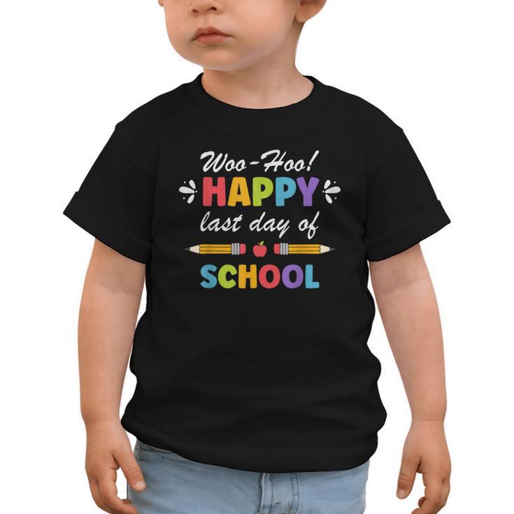 Woo-Hoo Happy Last Day Of School Fun Back To School Graphic Toddler T-Shirt