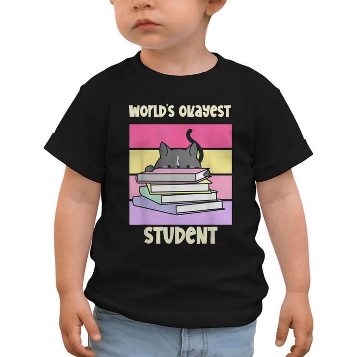 World's Okayest Student Fun Back To School & New Term Graphic Toddler T-Shirt