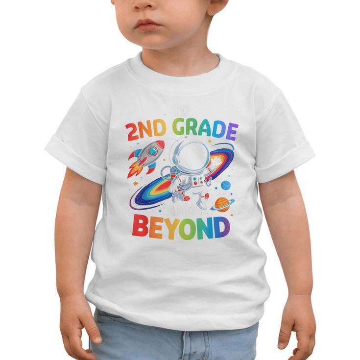 2nd Grade And Beyond Second Grade Astronaut Back To School Graphic Toddler T-Shirt 2nd Grade And Beyond Second Grade Astronaut Back To School Graphic Toddler T-Shirt