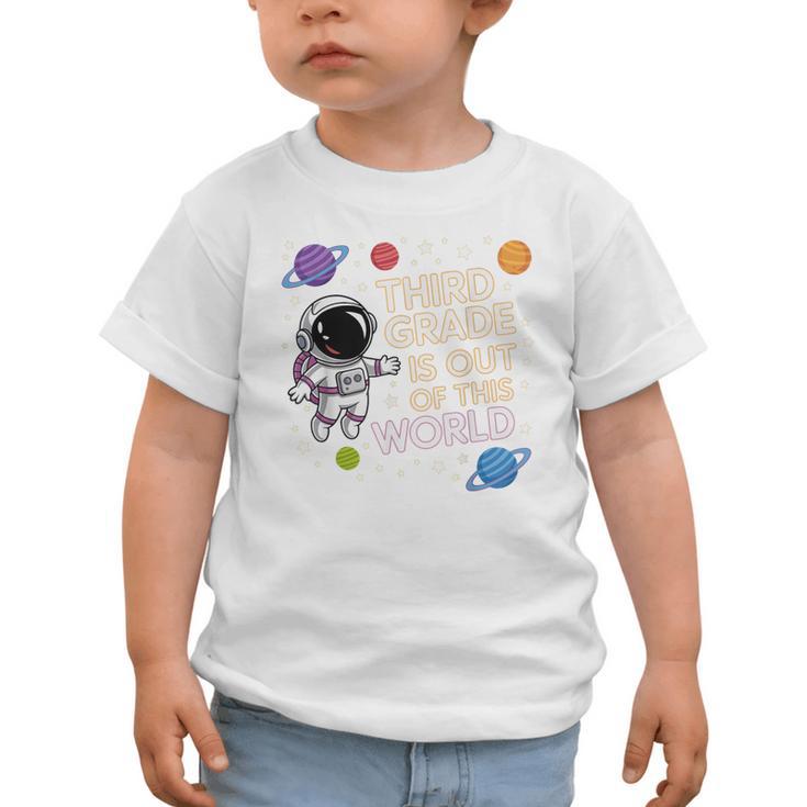 3rd Grade Is Out Of This World Space Back To School Graphic Toddler T-Shirt 3rd Grade Is Out Of This World Space Back To School Graphic Toddler T-Shirt