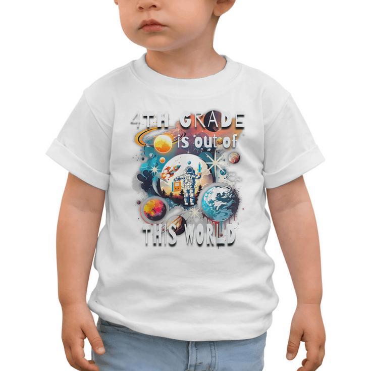 4th Grade Is Out Of This World Back To School Astronaut Graphic Toddler T-Shirt