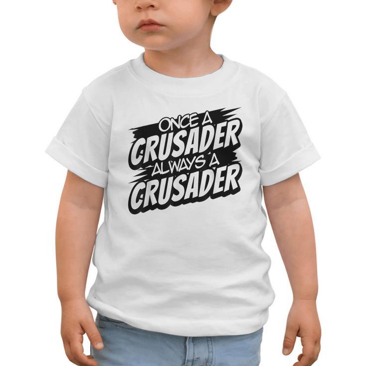 Always A Crusader Back To School Spirit Graphic Toddler T-Shirt Always A Crusader Back To School Spirit Graphic Toddler T-Shirt