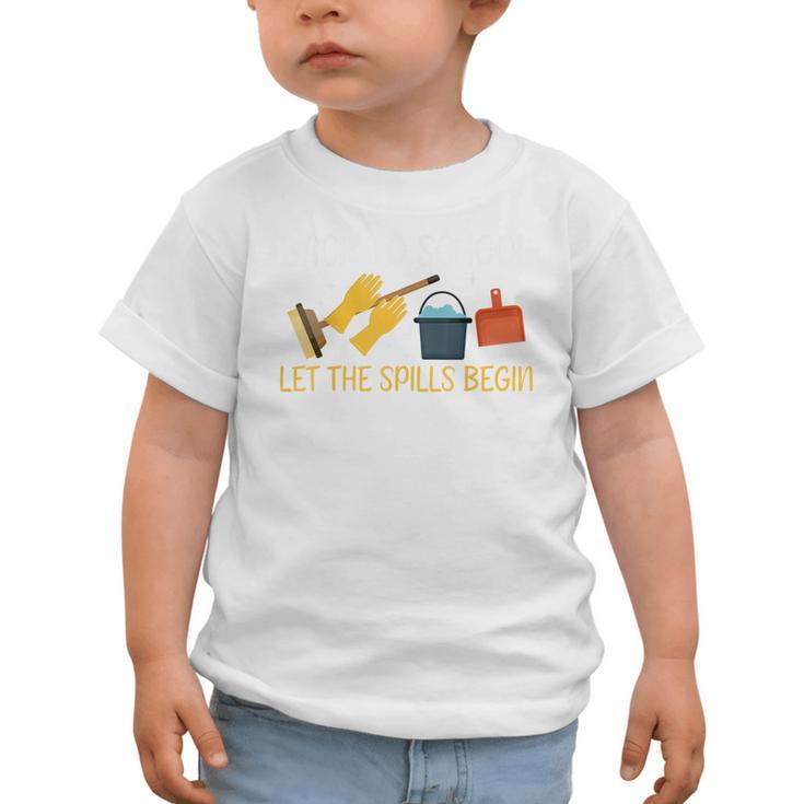 Back To School Let The Spills Begin School Custodian Graphic Toddler T-Shirt Back To School Let The Spills Begin School Custodian Graphic Toddler T-Shirt