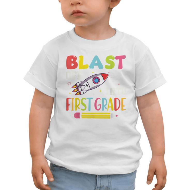 Blast Off Into First Grade Back To School Kids Rocket Space Graphic Toddler T-Shirt Blast Off Into First Grade Back To School Kids Rocket Space Graphic Toddler T-Shirt