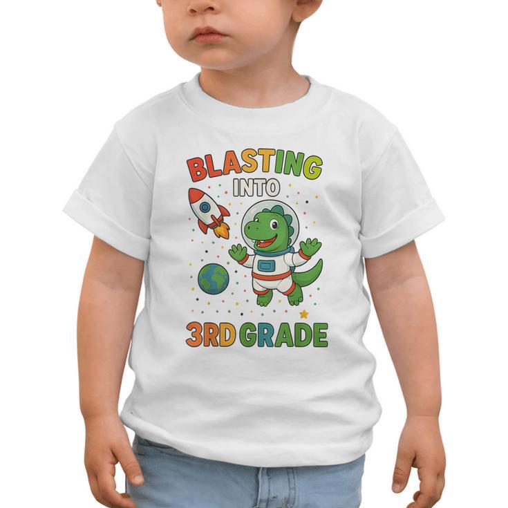 Blasting Into 3rd Grade Dinosaur Astronaut Back To School Graphic Toddler T-Shirt Blasting Into 3rd Grade Dinosaur Astronaut Back To School Graphic Toddler T-Shirt