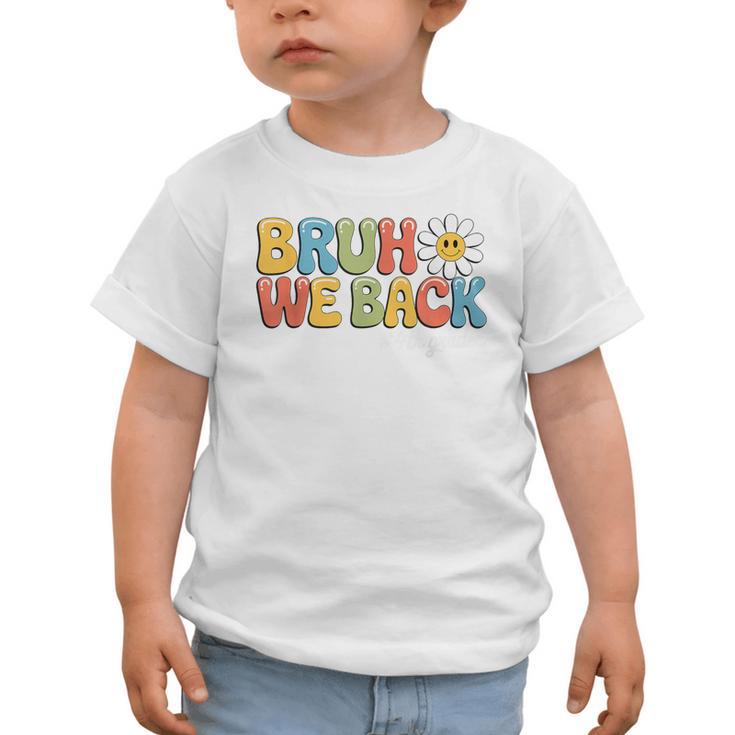 Bruh We Back 4th Grade First Day Of School Back To School Graphic Toddler T-Shirt Bruh We Back 4th Grade First Day Of School Back To School Graphic Toddler T-Shirt