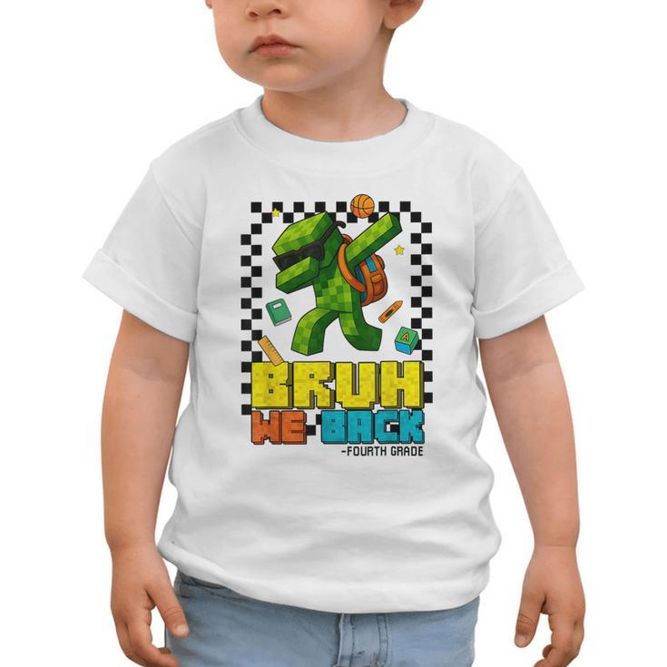 Bruh We Back 4th Grade Back To School Gamer Dabbing Boy Kids Graphic Toddler T-Shirt