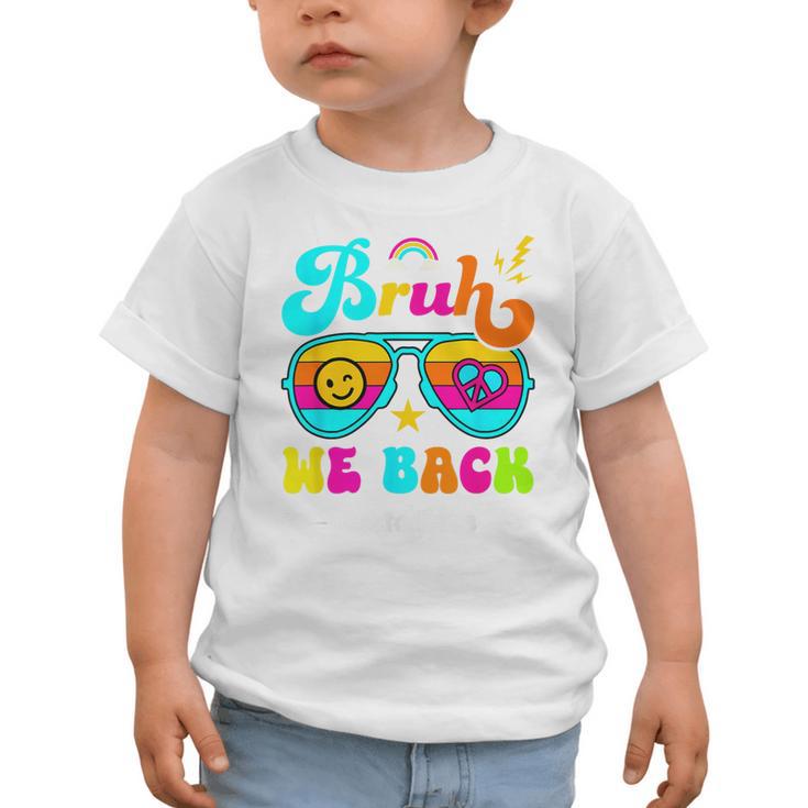 Bruh We Back Custodian Back To School Graphic Toddler T-Shirt Bruh We Back Custodian Back To School Graphic Toddler T-Shirt