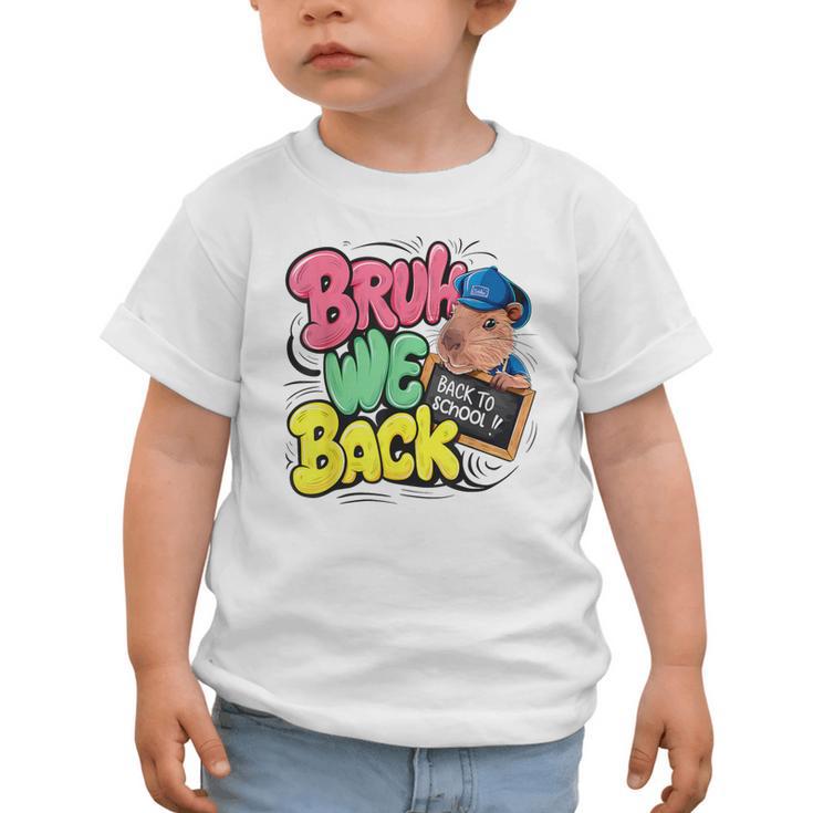 Bruh Wir UnterstüTzen Den Ersten Schulday Back To School Capybara Graphic Toddler T-Shirt Bruh Wir UnterstüTzen Den Ersten Schulday Back To School Capybara Graphic Toddler T-Shirt