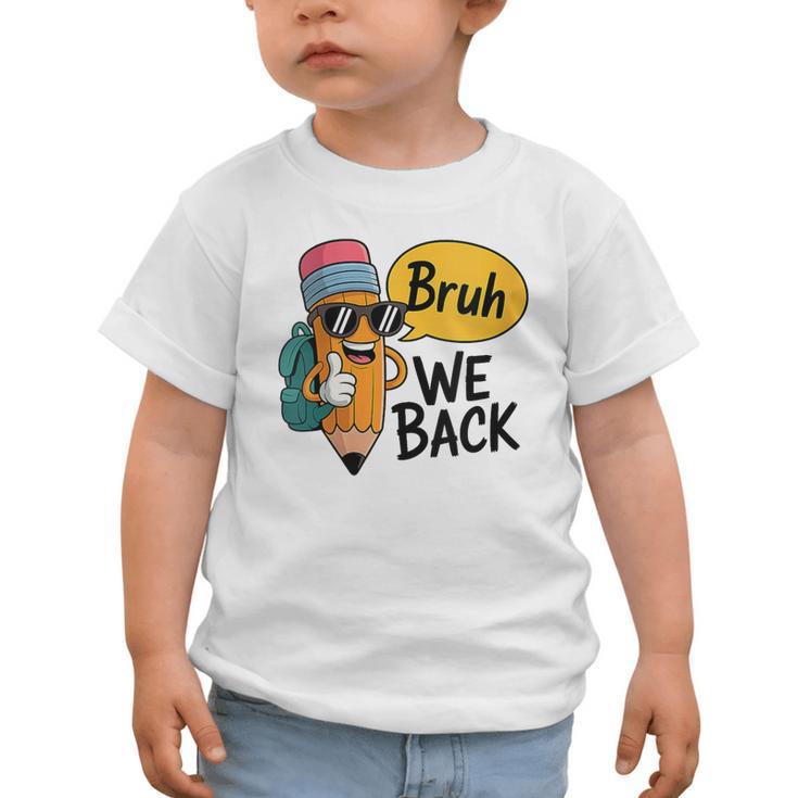 Cool Cartoon Pencil Saying Bruh Back To School Graphic Toddler T-Shirt