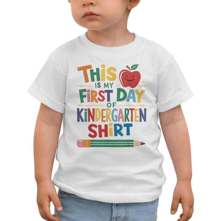 This Is My First Day Of Kindergarten Shirt Back To School Graphic Toddler T-Shirt