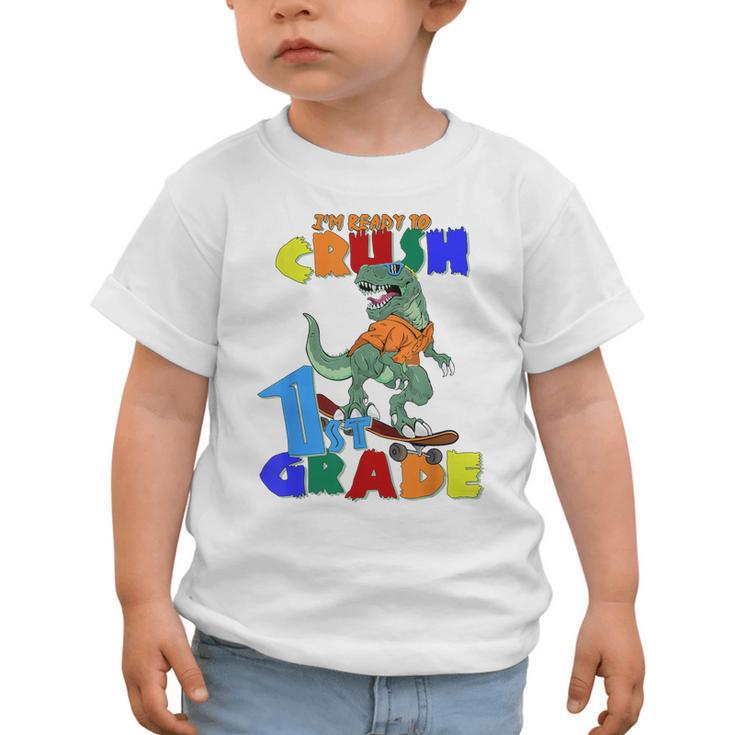 I'm Ready To Crush 1st Grade Dinosaur Back To School T-Rex Graphic Toddler T-Shirt