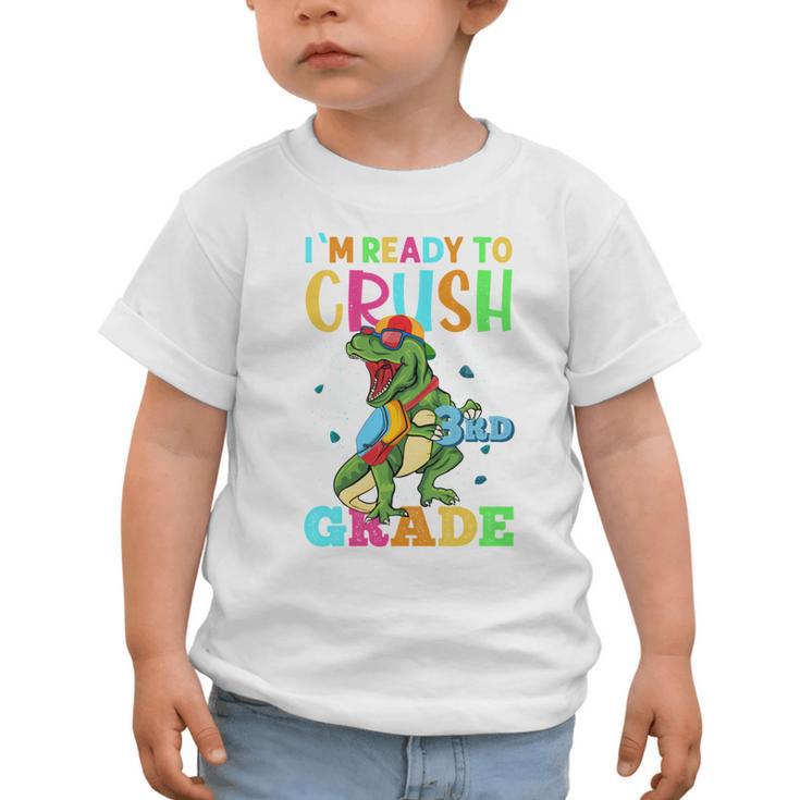 I'm Ready To Crush 3rd Grade Dinosaur Back To School Graphic Toddler T-Shirt