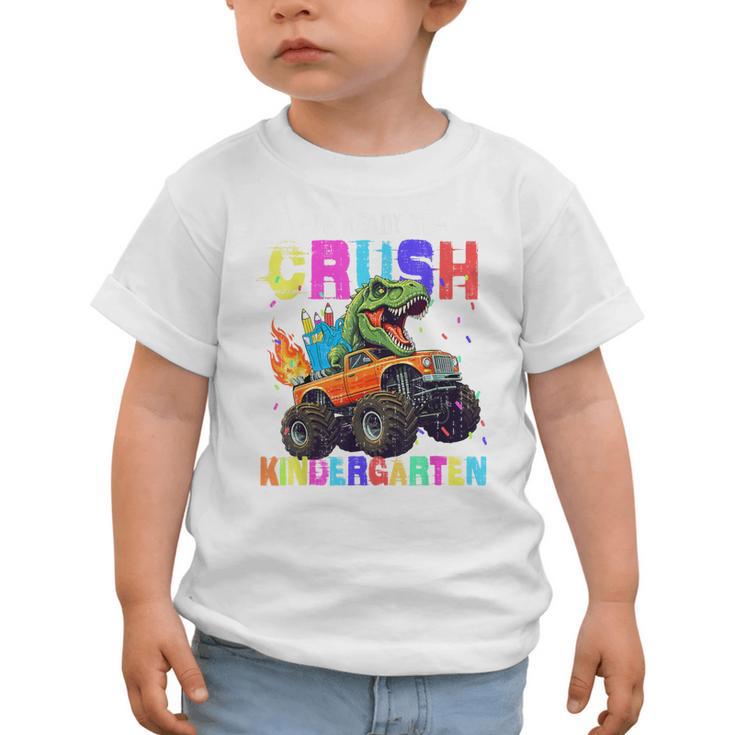 I'm Ready To Crush Kindergarten Dinosaur Dino Back To School Graphic Toddler T-Shirt I'm Ready To Crush Kindergarten Dinosaur Dino Back To School Graphic Toddler T-Shirt