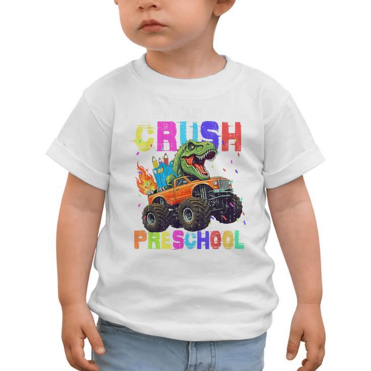 I'm Ready To Crush Preschool Dinosaur Truck Back To School Graphic Toddler T-Shirt I'm Ready To Crush Preschool Dinosaur Truck Back To School Graphic Toddler T-Shirt