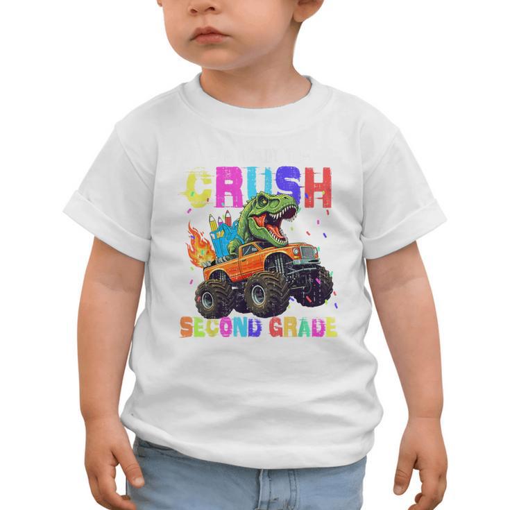 I'm Ready To Crush Second Grade Dinosaur Dino Back To School Graphic Toddler T-Shirt I'm Ready To Crush Second Grade Dinosaur Dino Back To School Graphic Toddler T-Shirt