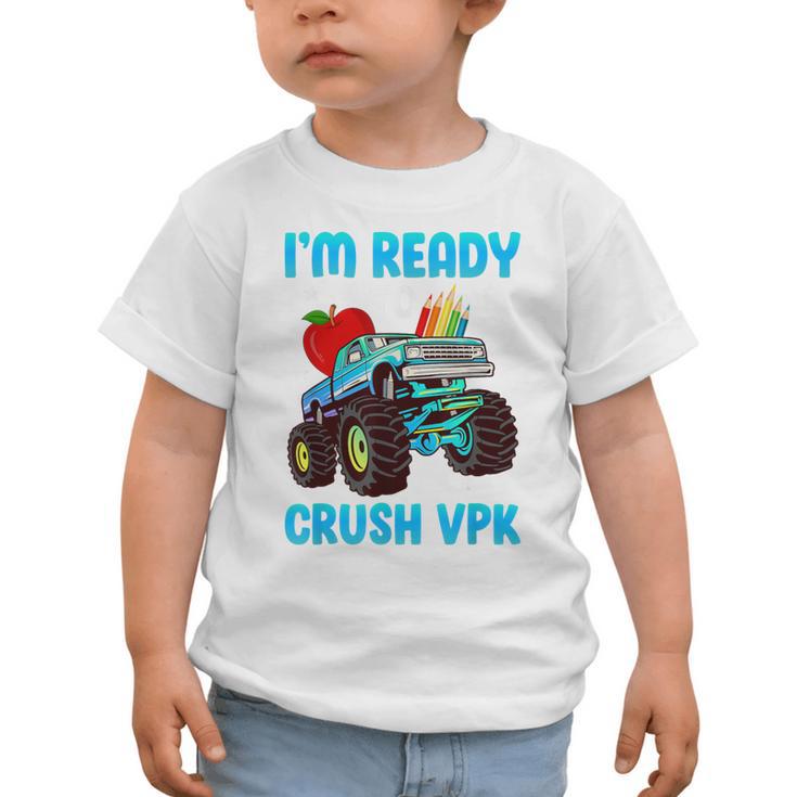 I'm Ready To Crush VPK First Day Of VPK Back To School VPK Graphic Toddler T-Shirt I'm Ready To Crush VPK First Day Of VPK Back To School VPK Graphic Toddler T-Shirt