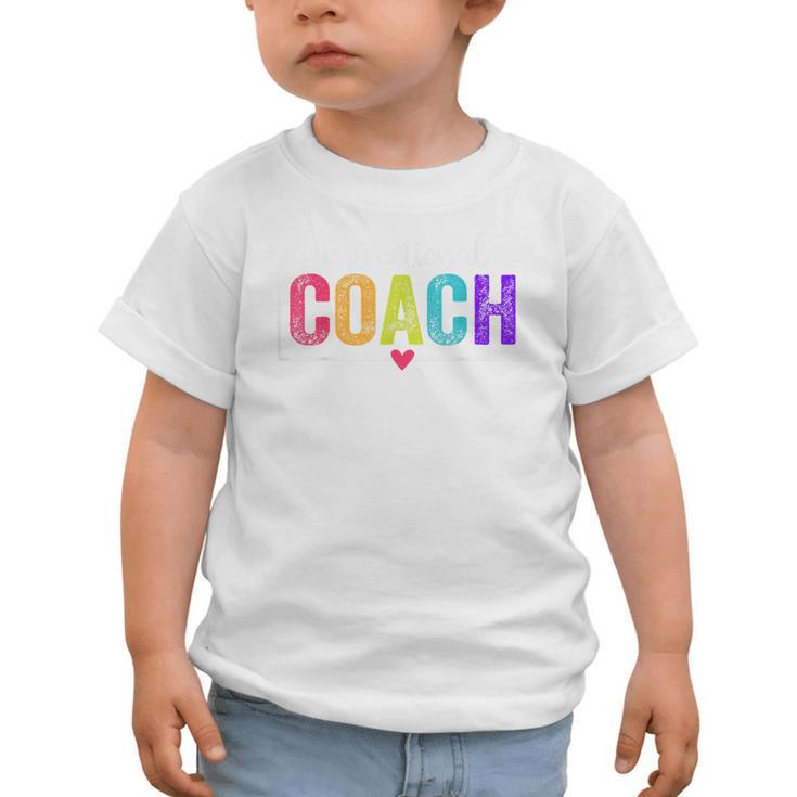 Instructional Coach Appreciation Back To School Graphic Toddler T-Shirt Instructional Coach Appreciation Back To School Graphic Toddler T-Shirt