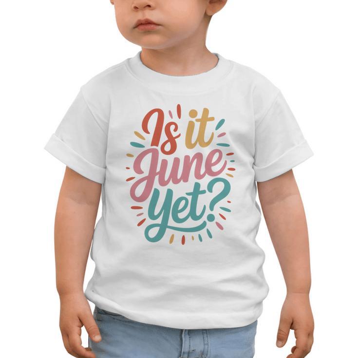 Is It June Yet Back To School Student Groovy Kids Premium Tri-Blend Graphic Toddler T-Shirt