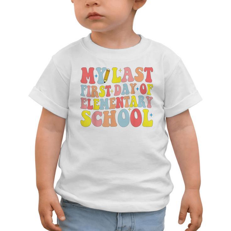 My Last First Day Of Elementary School Groovy Back To School Graphic Toddler T-Shirt