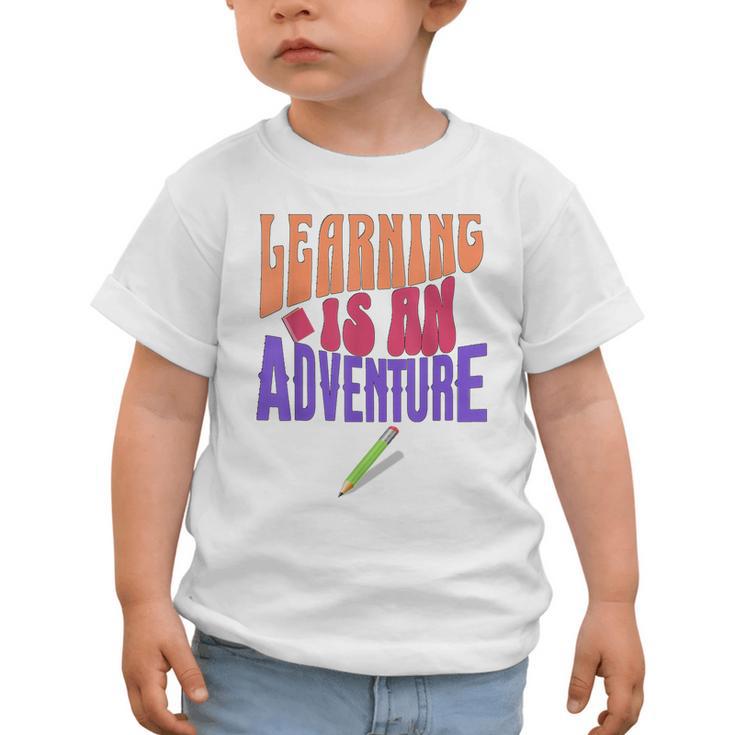 Learning Back To School Is a Motivational Graphic Toddler T-Shirt Learning Back To School Is a Motivational Graphic Toddler T-Shirt