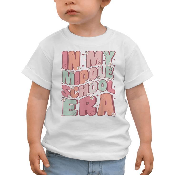 In My Middle School Era Cute Groovy First Day Back To School Graphic Toddler T-Shirt