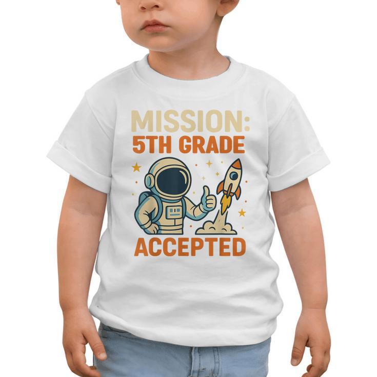 Mission Fifth 5th Grade Accepted Astronaut Back To School Graphic Toddler T-Shirt Mission Fifth 5th Grade Accepted Astronaut Back To School Graphic Toddler T-Shirt