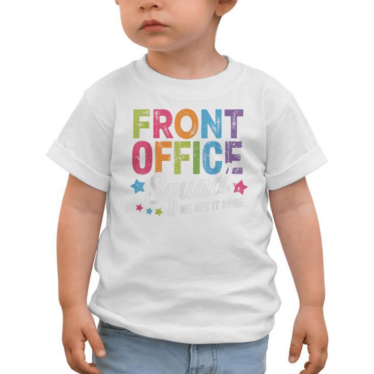 Office Squad We Get It Done Back To School Happy First Day Graphic Toddler T-Shirt Office Squad We Get It Done Back To School Happy First Day Graphic Toddler T-Shirt