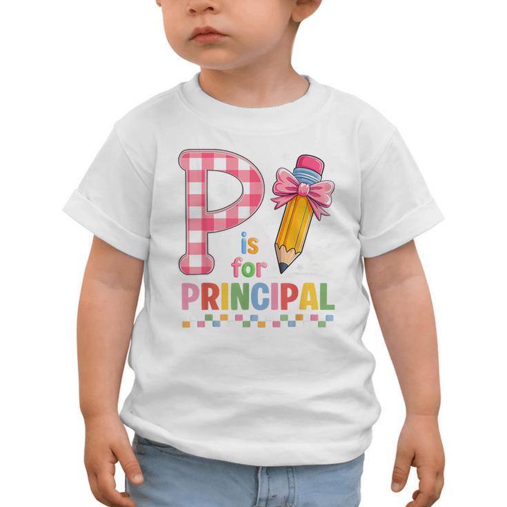 P Is For Principal Back To School Pencil Bow Principal Women Graphic Toddler T-Shirt P Is For Principal Back To School Pencil Bow Principal Women Graphic Toddler T-Shirt