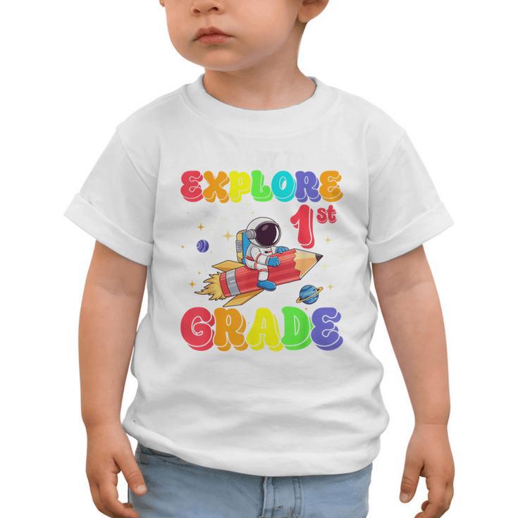 Ready To Explore 1st Grade Astronaut Back To School Graphic Toddler T-Shirt Ready To Explore 1st Grade Astronaut Back To School Graphic Toddler T-Shirt