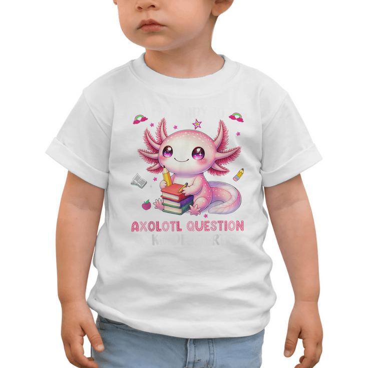 Ready To Kindergarten Axolotl Questions Back To School Girls Graphic Toddler T-Shirt Ready To Kindergarten Axolotl Questions Back To School Girls Graphic Toddler T-Shirt