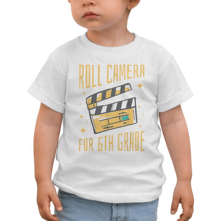 Roll Camera For 6th Grade Movie Lover Back To School Graphic Toddler T-Shirt Roll Camera For 6th Grade Movie Lover Back To School Graphic Toddler T-Shirt
