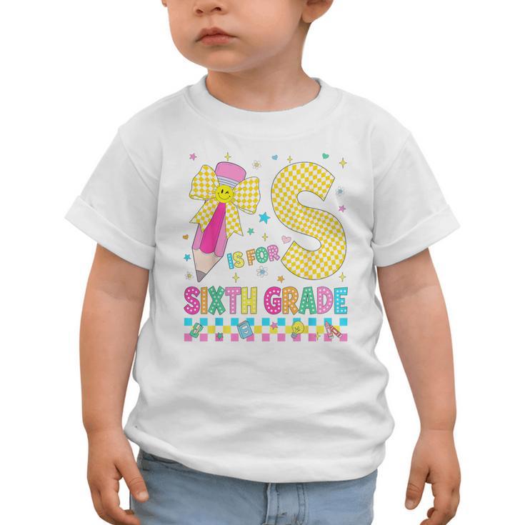 S Is For Sixth Grade Back To School Pencil Bow 6th Grade Kid Graphic Toddler T-Shirt S Is For Sixth Grade Back To School Pencil Bow 6th Grade Kid Graphic Toddler T-Shirt
