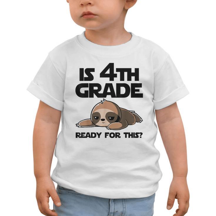 Sloth Is 4th Grade Ready For This Back To School Graphic Toddler T-Shirt