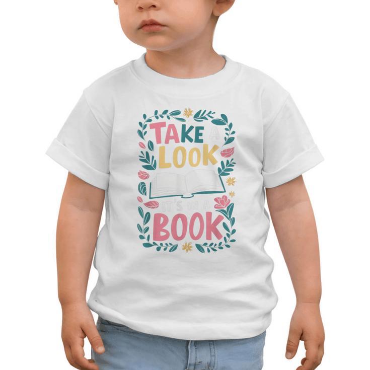 Student Take a Look It's In a Book Back To School Graphic Graphic Toddler T-Shirt Student Take a Look It's In a Book Back To School Graphic Graphic Toddler T-Shirt